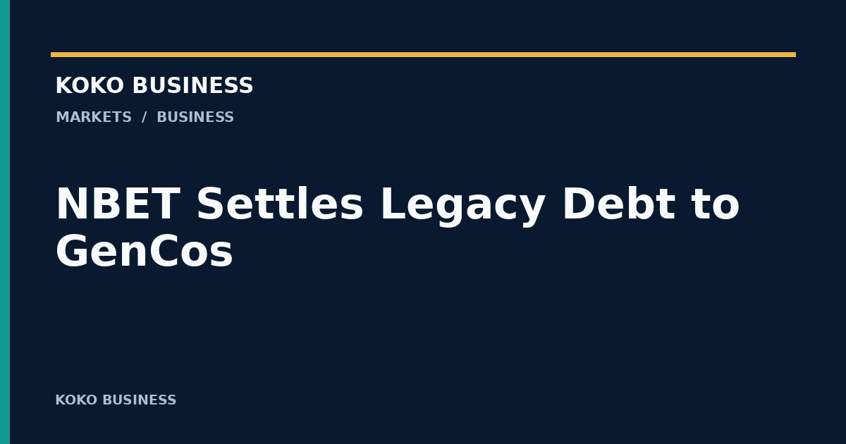 KOKO Business: NBET Settles Legacy Debt to GenCos