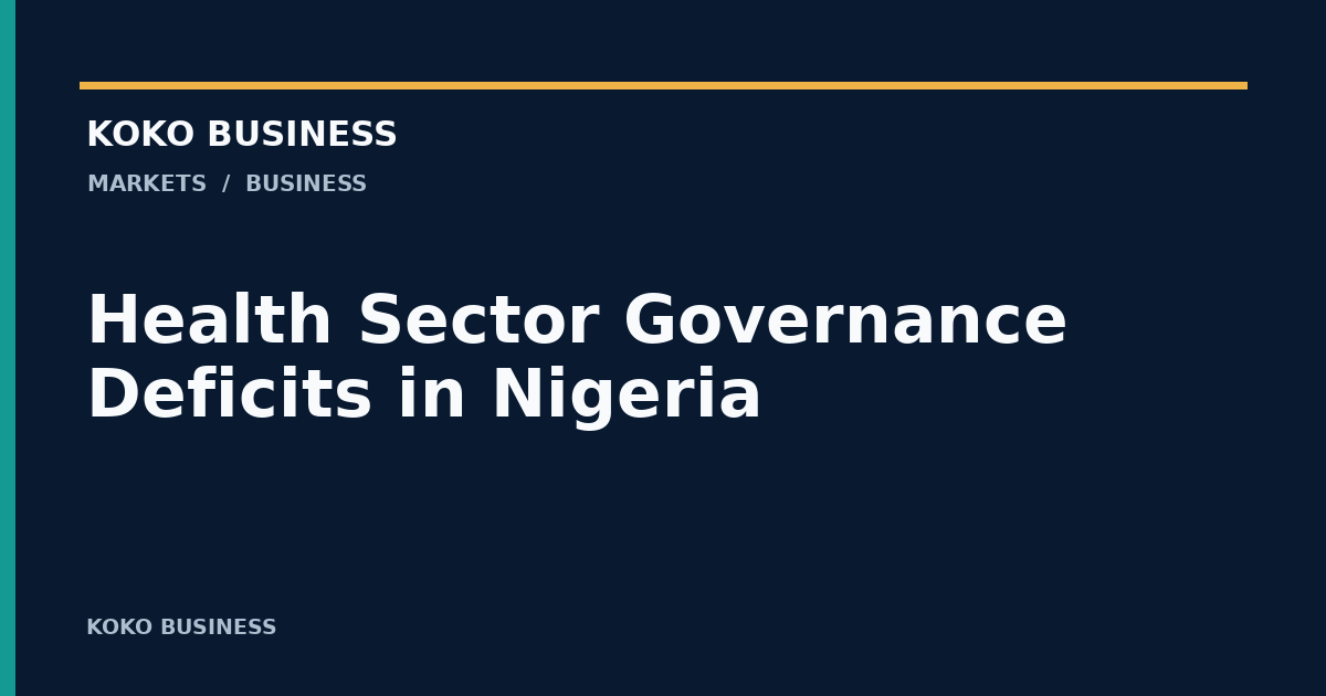 KOKO Business: Health Sector Governance Deficits in Nigeria