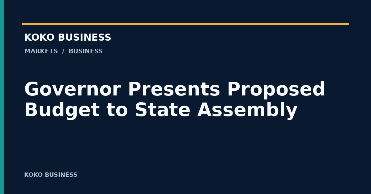 KOKO Business: Governor Presents Proposed Budget to State Assembly