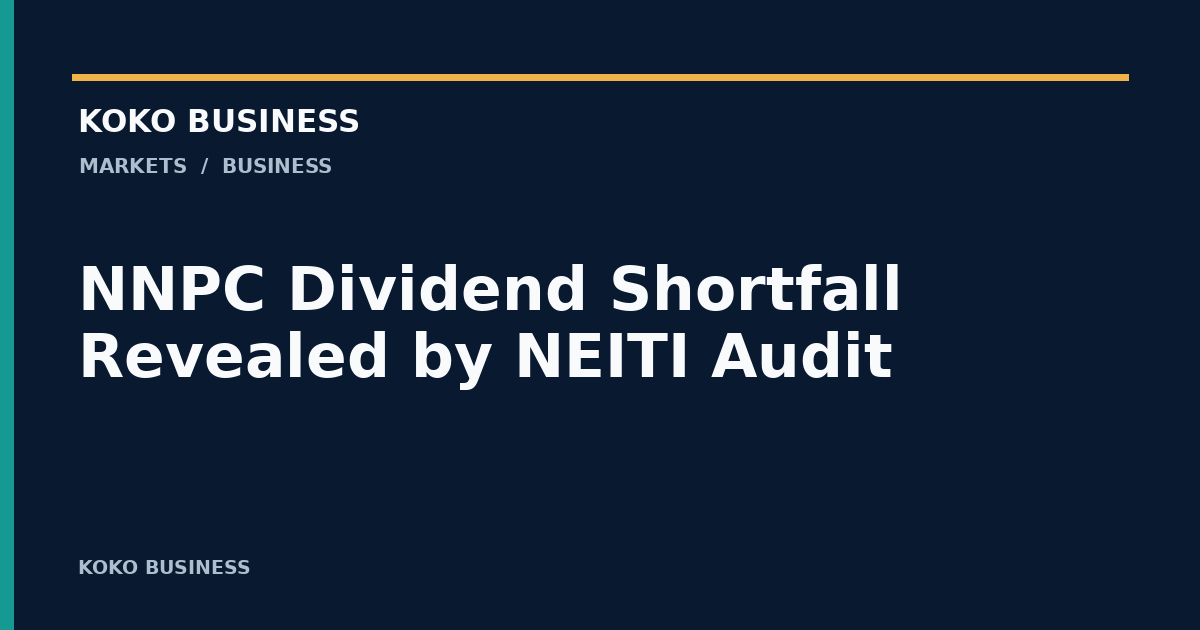 KOKO Business: NNPC Dividend Shortfall Revealed by NEITI Audit