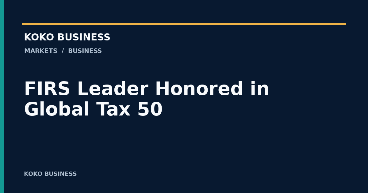 KOKO Business: FIRS Leader Honored in Global Tax 50