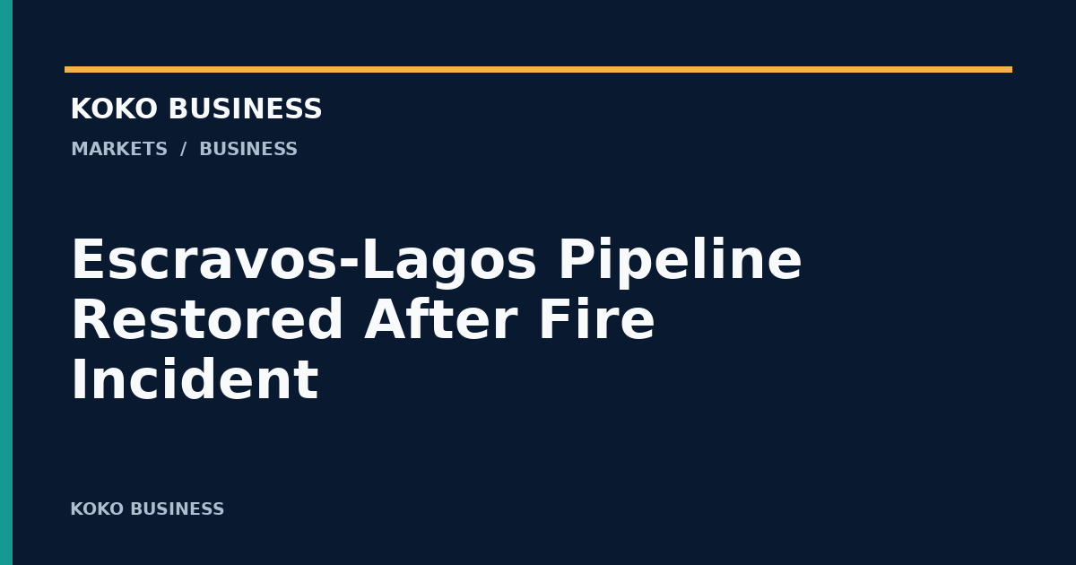 KOKO Business: Escravos-Lagos Pipeline Restored After Fire Incident