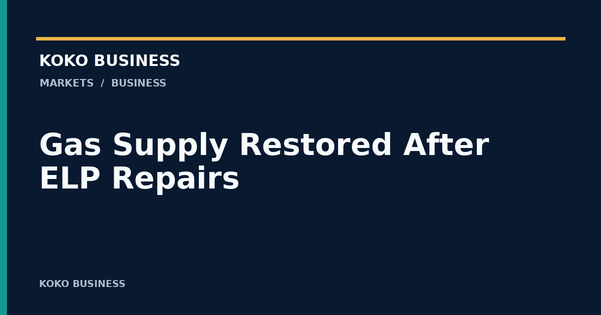 KOKO Business: Gas Supply Restored After ELP Repairs