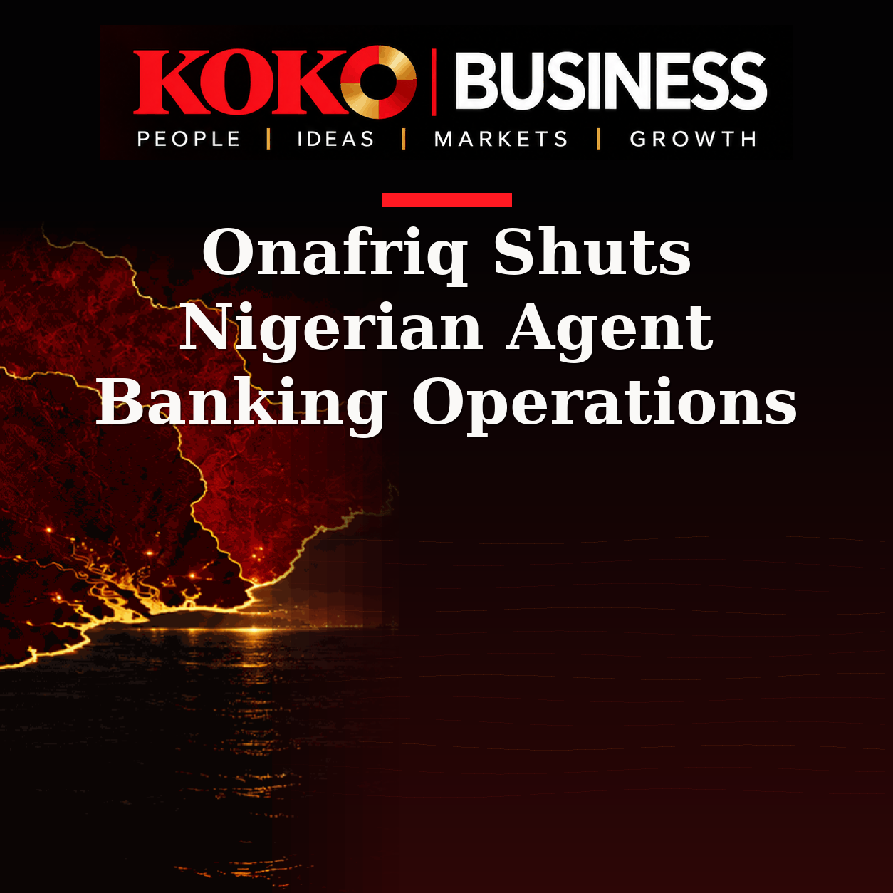 KOKO Business | People, Ideas, Markets, Growth | Onafriq Shuts Nigerian Agent Banking Operations