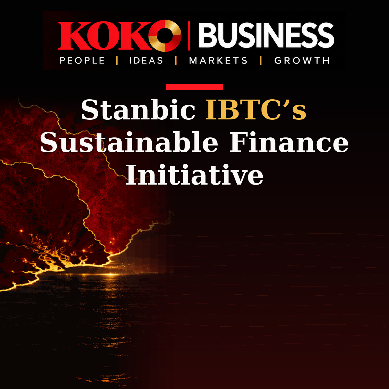 KOKO Business | People, Ideas, Markets, Growth | Stanbic IBTC’s Sustainable Finance Initiative