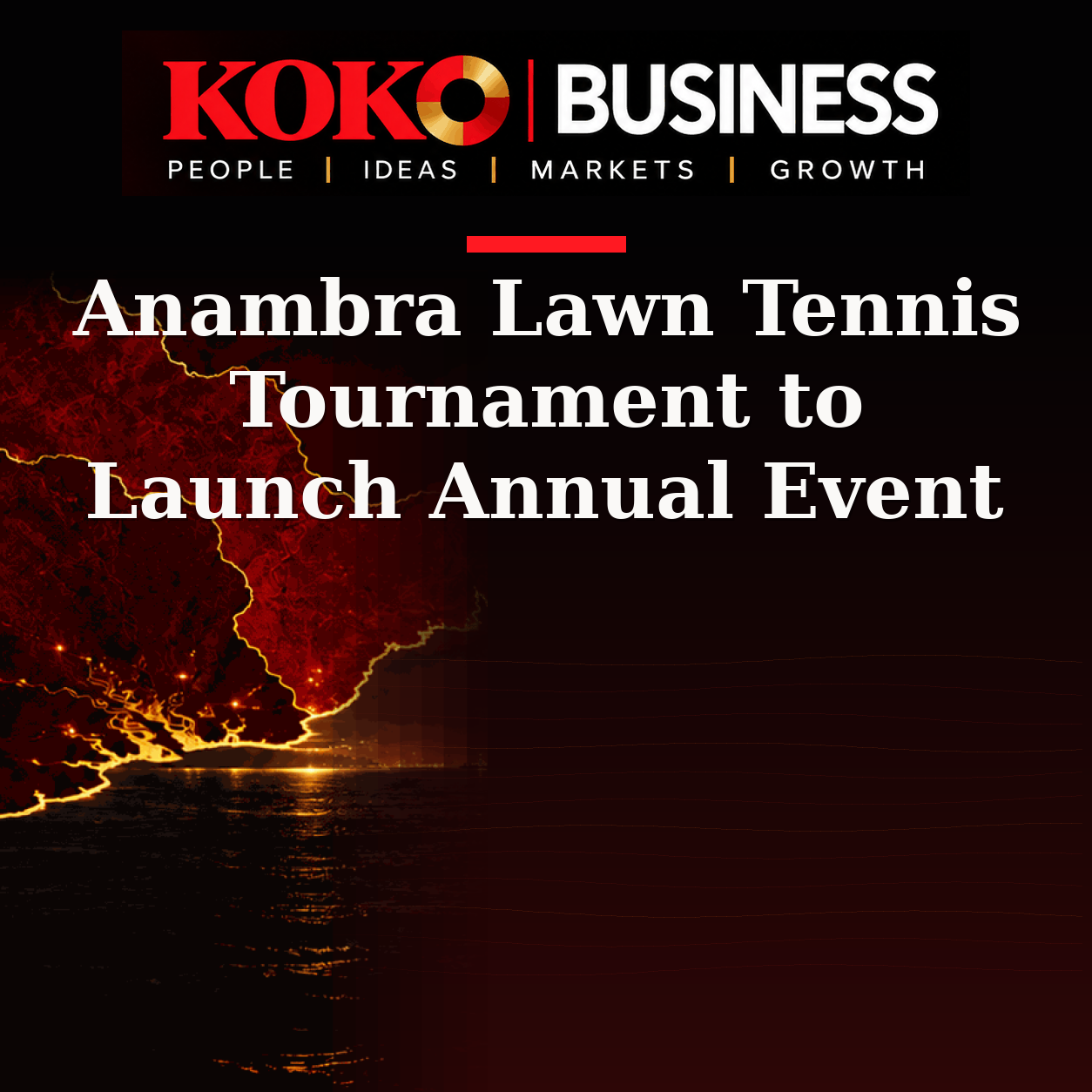KOKO Business | People, Ideas, Markets, Growth | Anambra Lawn Tennis Tournament to Launch Annual Event