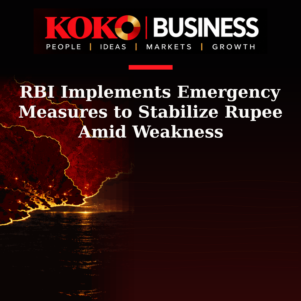 KOKO Business | People, Ideas, Markets, Growth | RBI Implements Emergency Measures to Stabilize Rupee Amid Weakness