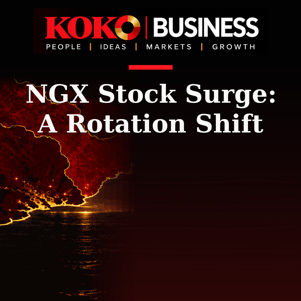 KOKO Business | People, Ideas, Markets, Growth | NGX Stock Surge: A Rotation Shift