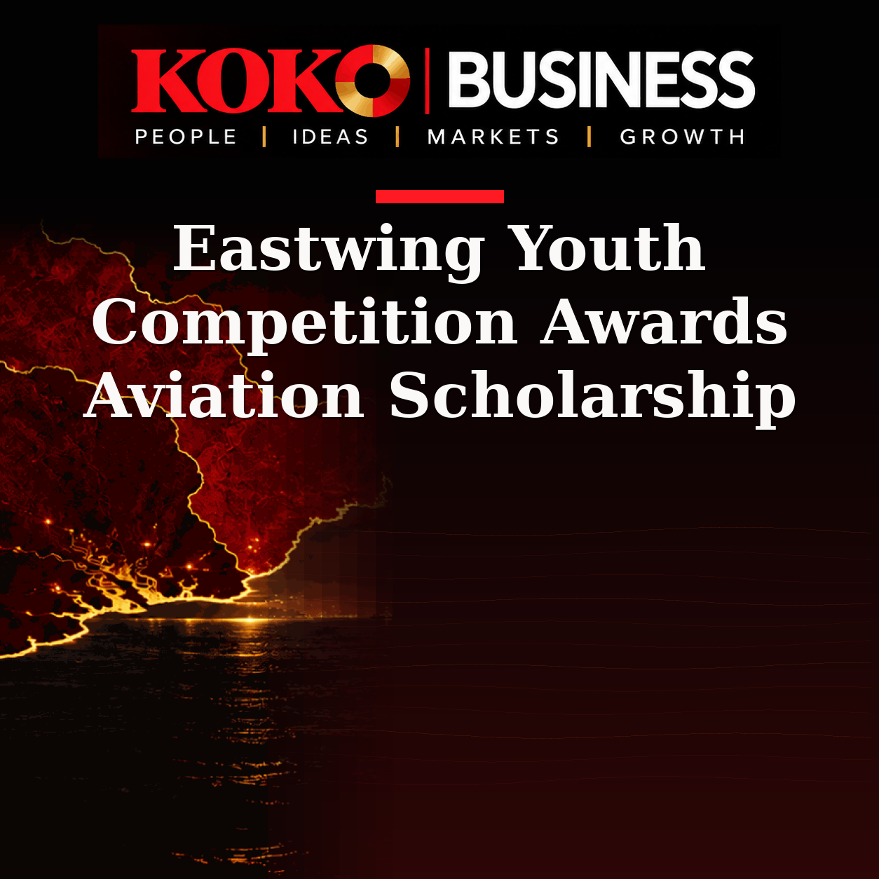 KOKO Business | People, Ideas, Markets, Growth | Eastwing Youth Competition Awards Aviation Scholarship