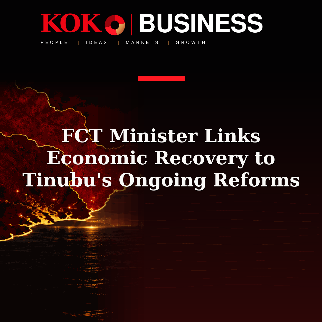 KOKO Business | People, Ideas, Markets, Growth | FCT Minister Links Economic Recovery to Tinubu's Ongoing Reforms