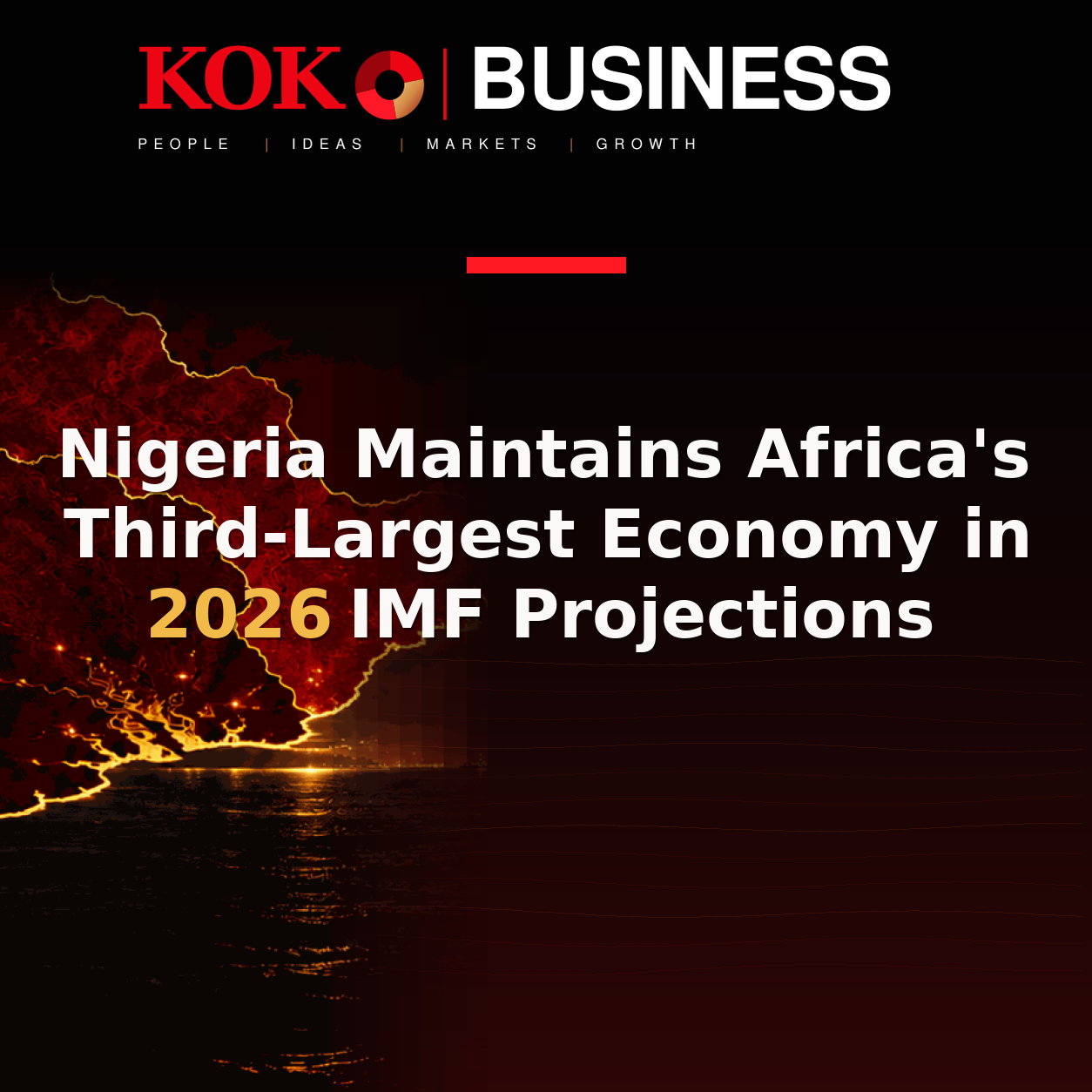 KOKO Business | People, Ideas, Markets, Growth | Nigeria Maintains Africa's Third-Largest Economy in 2026 IMF Projections