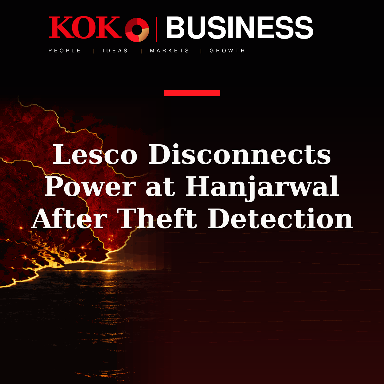 KOKO Business | People, Ideas, Markets, Growth | Lesco Disconnects Power at Hanjarwal After Theft Detection