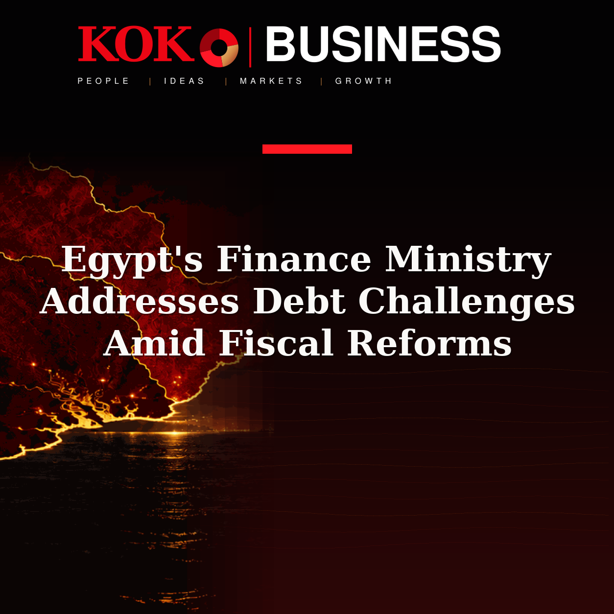 KOKO Business | People, Ideas, Markets, Growth | Egypt's Finance Ministry Addresses Debt Challenges Amid Fiscal Reforms