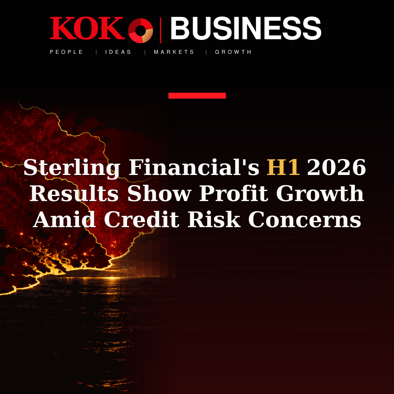 KOKO Business | People, Ideas, Markets, Growth | Sterling Financial's H1 2026 Results Show Profit Growth Amid Credit Risk Concerns