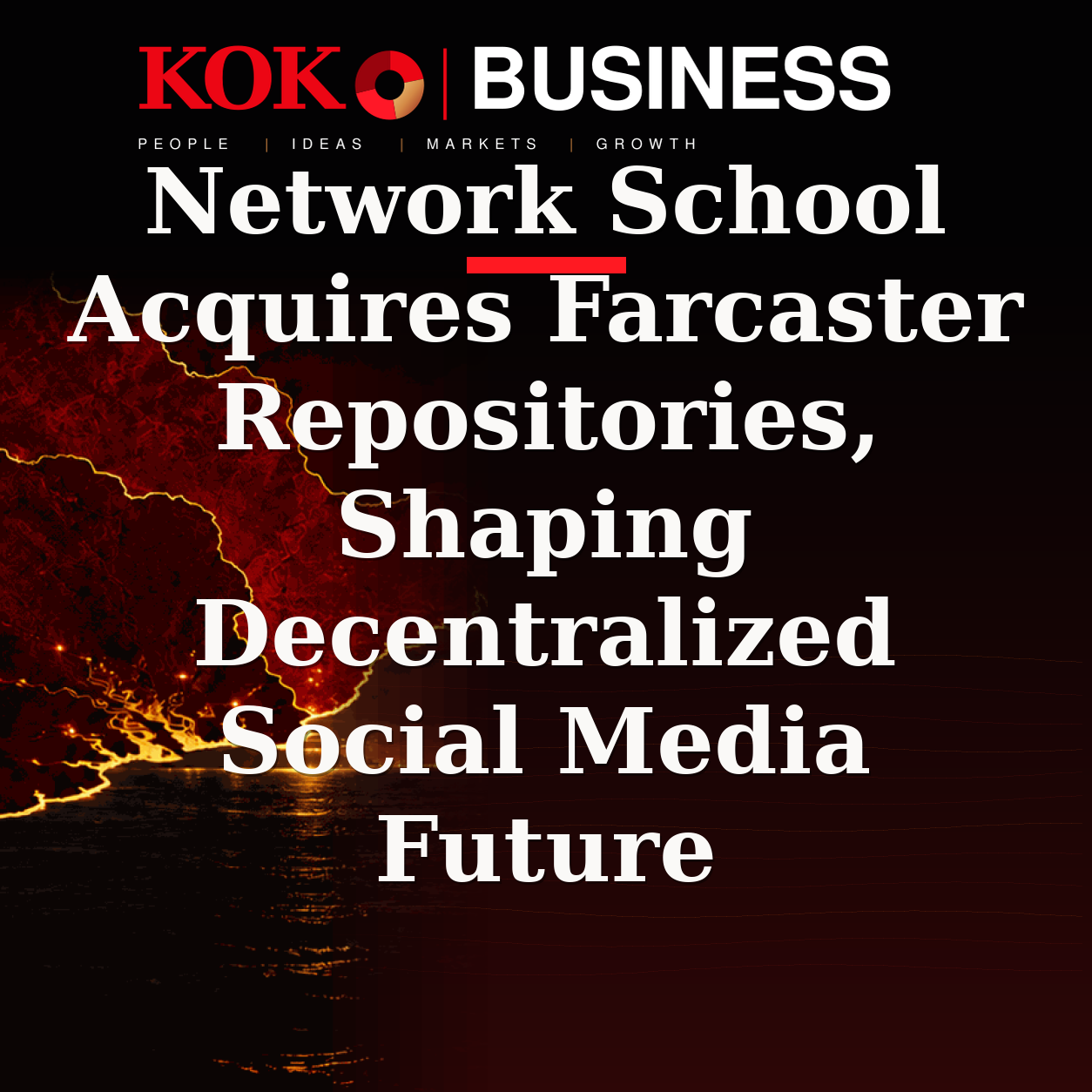 KOKO Business | People, Ideas, Markets, Growth | Network School Acquires Farcaster Repositories, Shaping Decentralized Social Media Future