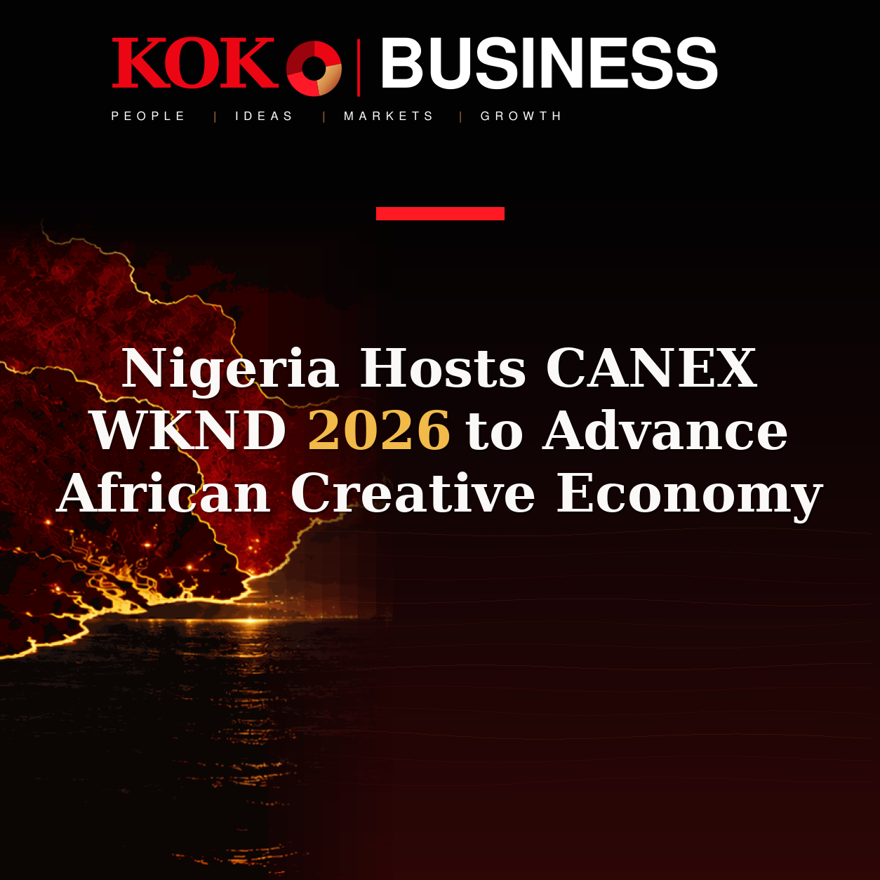 KOKO Business | People, Ideas, Markets, Growth | Nigeria Hosts CANEX WKND 2026 to Advance African Creative Economy