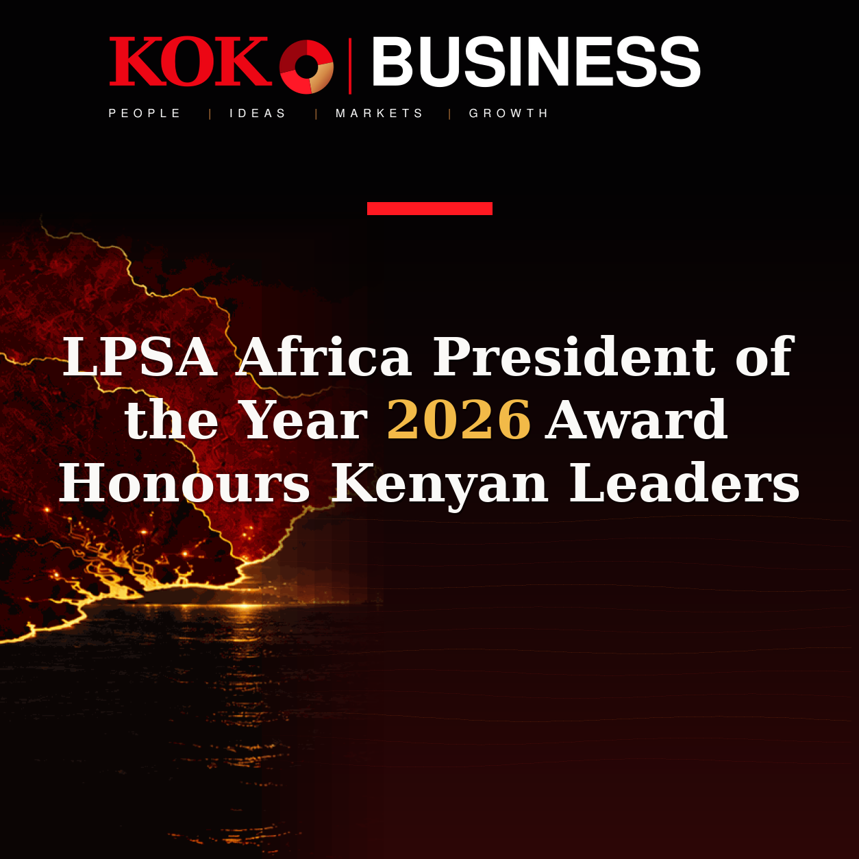 KOKO Business | People, Ideas, Markets, Growth | LPSA Africa President of the Year 2026 Award Honours Kenyan Leaders
