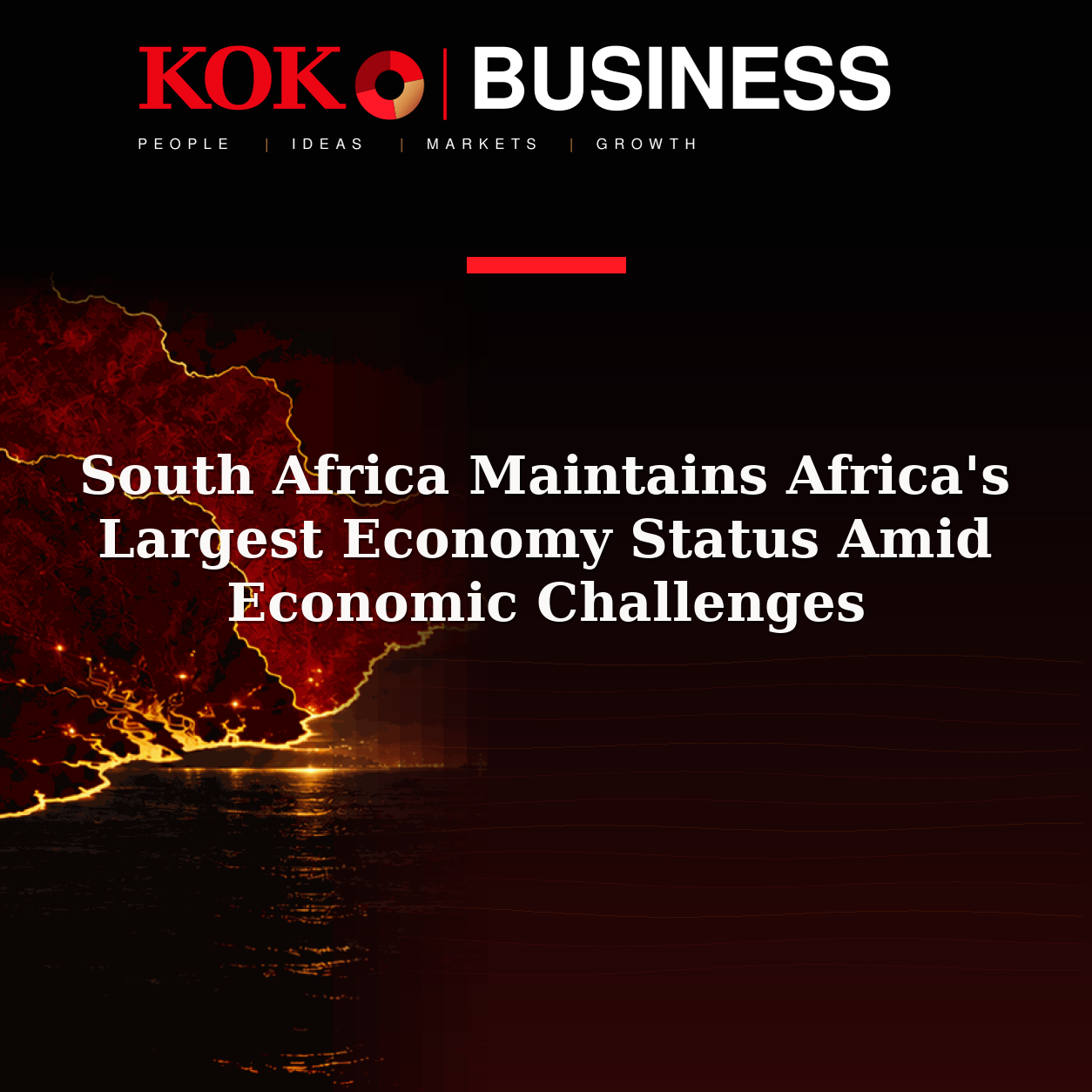 KOKO Business | People, Ideas, Markets, Growth | South Africa Maintains Africa's Largest Economy Status Amid Economic Challenges
