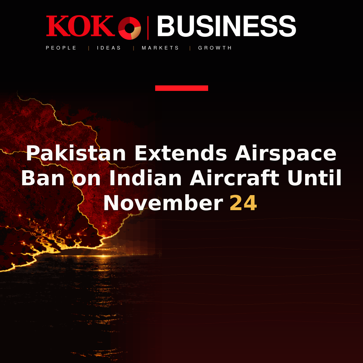 KOKO Business | People, Ideas, Markets, Growth | Pakistan Extends Airspace Ban on Indian Aircraft Until November 24