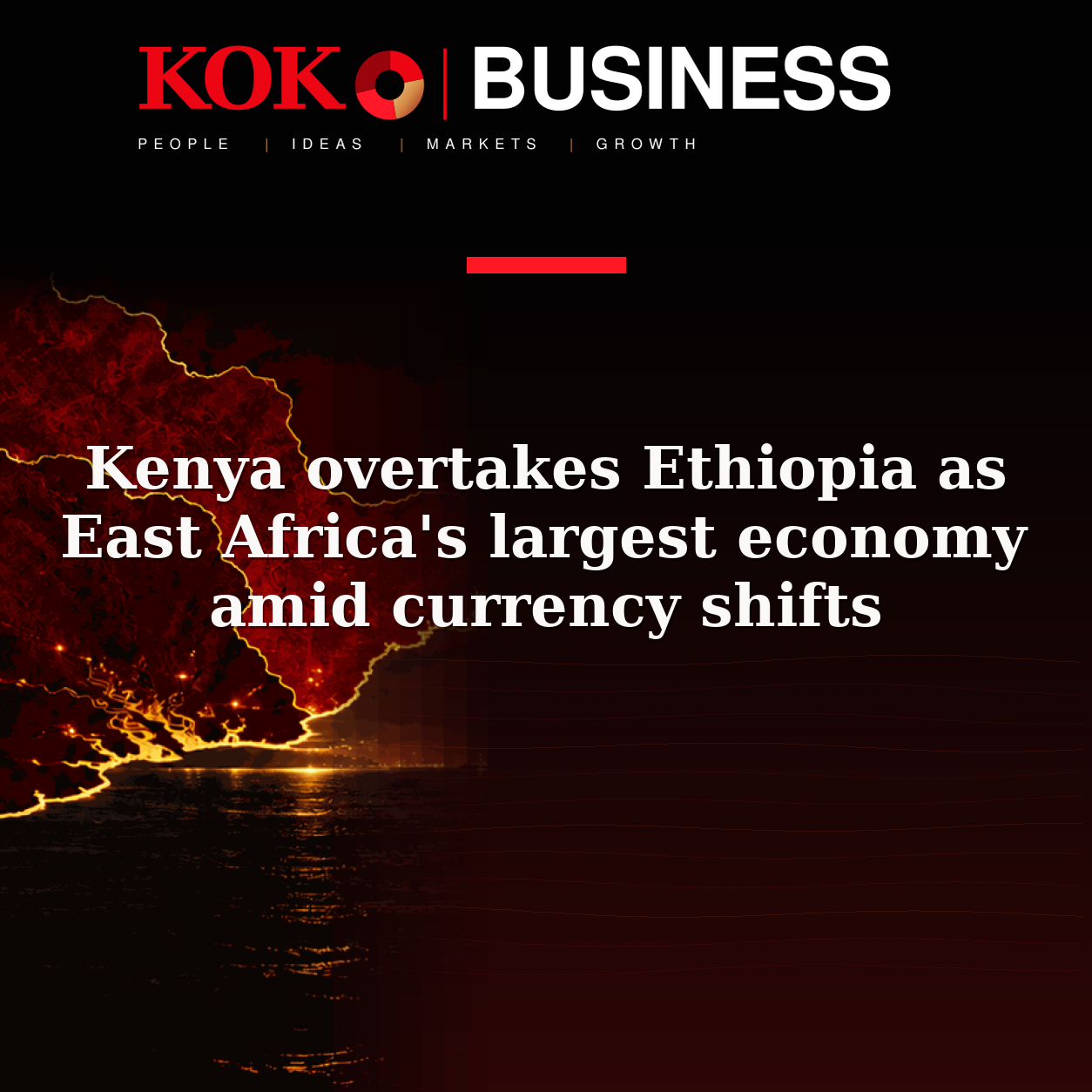 KOKO Business | People, Ideas, Markets, Growth | Kenya overtakes Ethiopia as East Africa's largest economy amid currency shifts