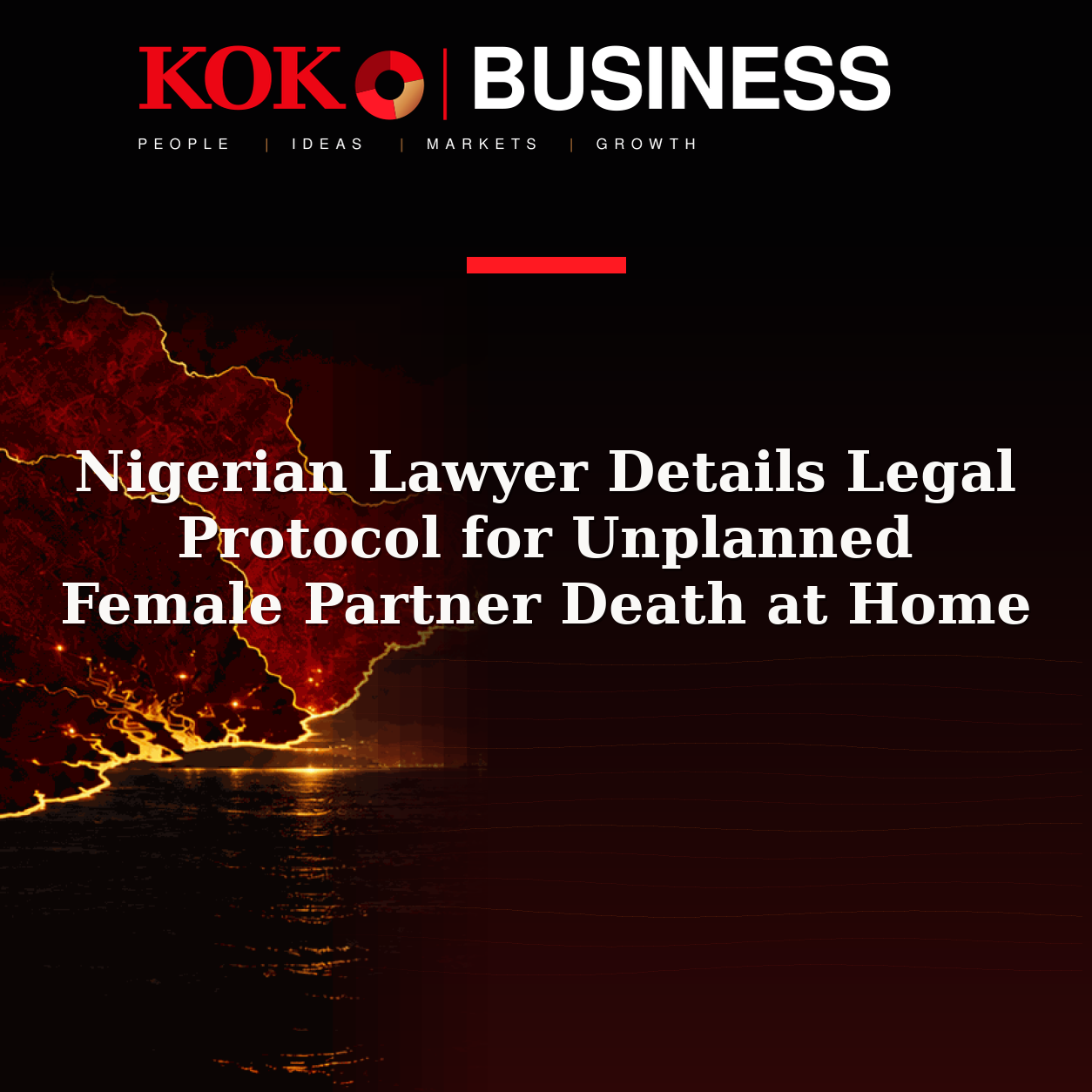 KOKO Business | People, Ideas, Markets, Growth | Nigerian Lawyer Details Legal Protocol for Unplanned Female Partner Death at Home