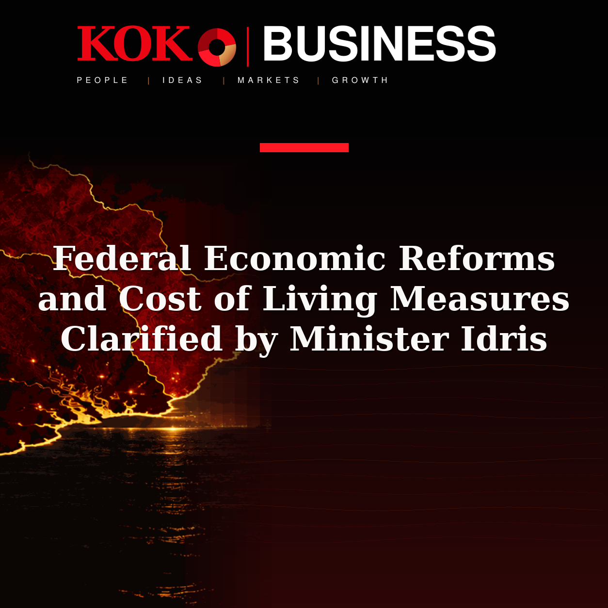 KOKO Business | People, Ideas, Markets, Growth | Federal Economic Reforms and Cost of Living Measures Clarified by Minister Idris