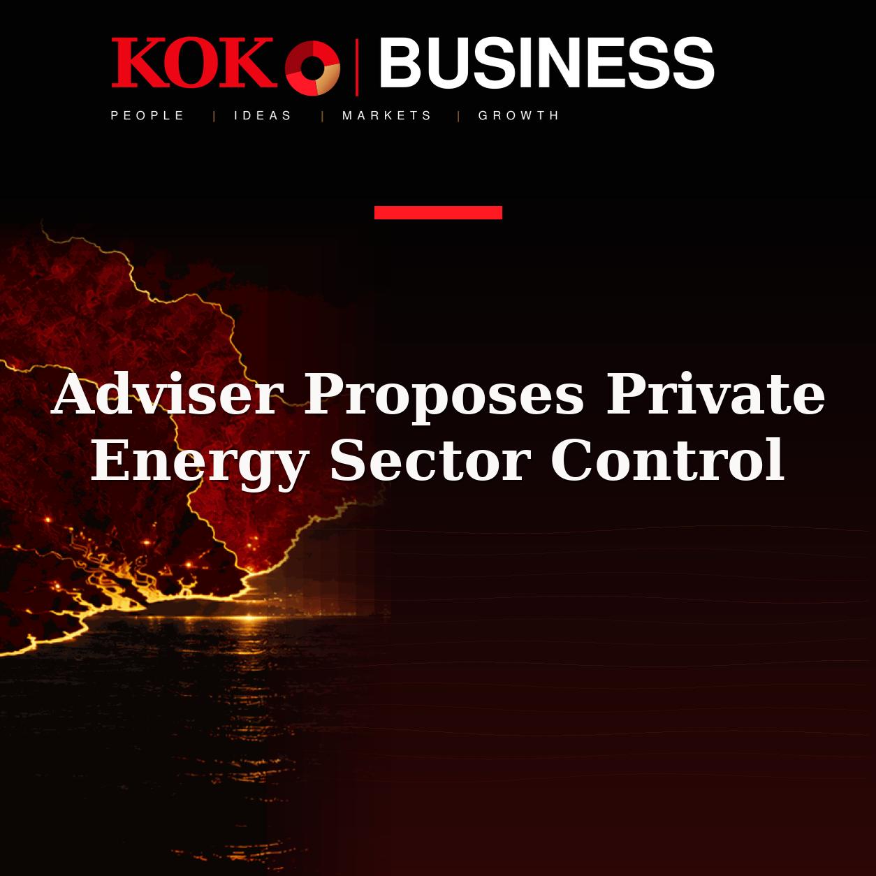 KOKO Business | People, Ideas, Markets, Growth | Adviser Proposes Private Energy Sector Control
