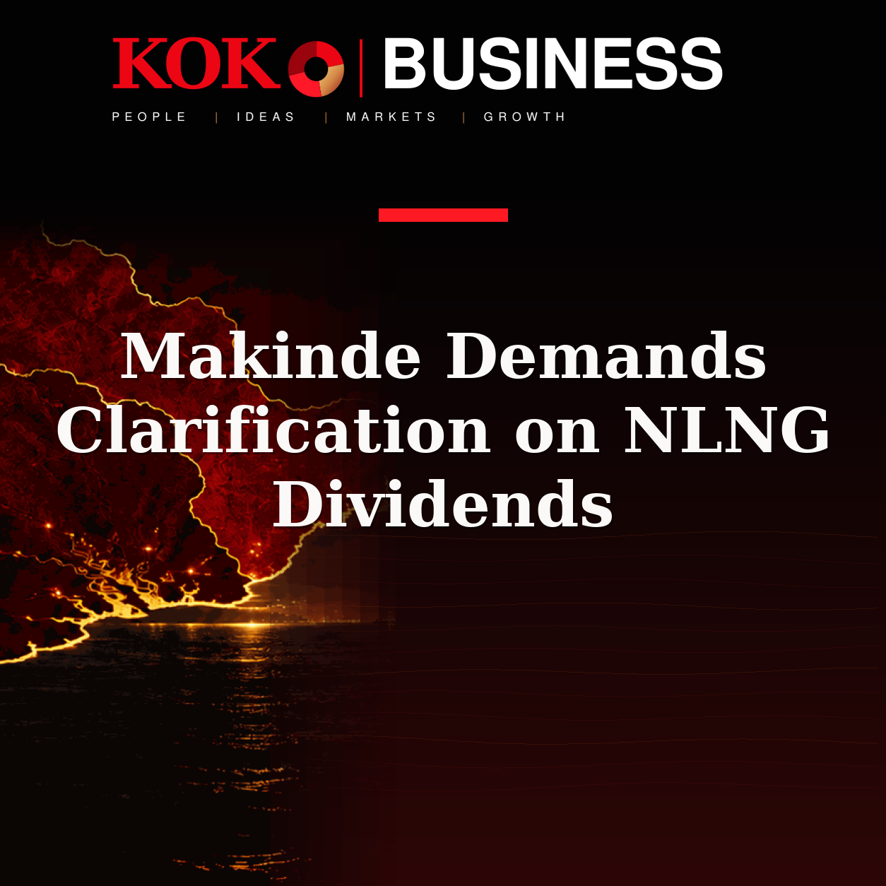 KOKO Business | People, Ideas, Markets, Growth | Makinde Demands Clarification on NLNG Dividends