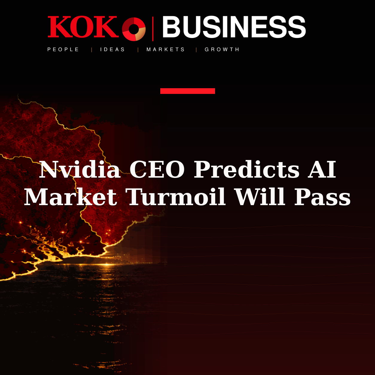 KOKO Business | People, Ideas, Markets, Growth | Nvidia CEO Predicts AI Market Turmoil Will Pass