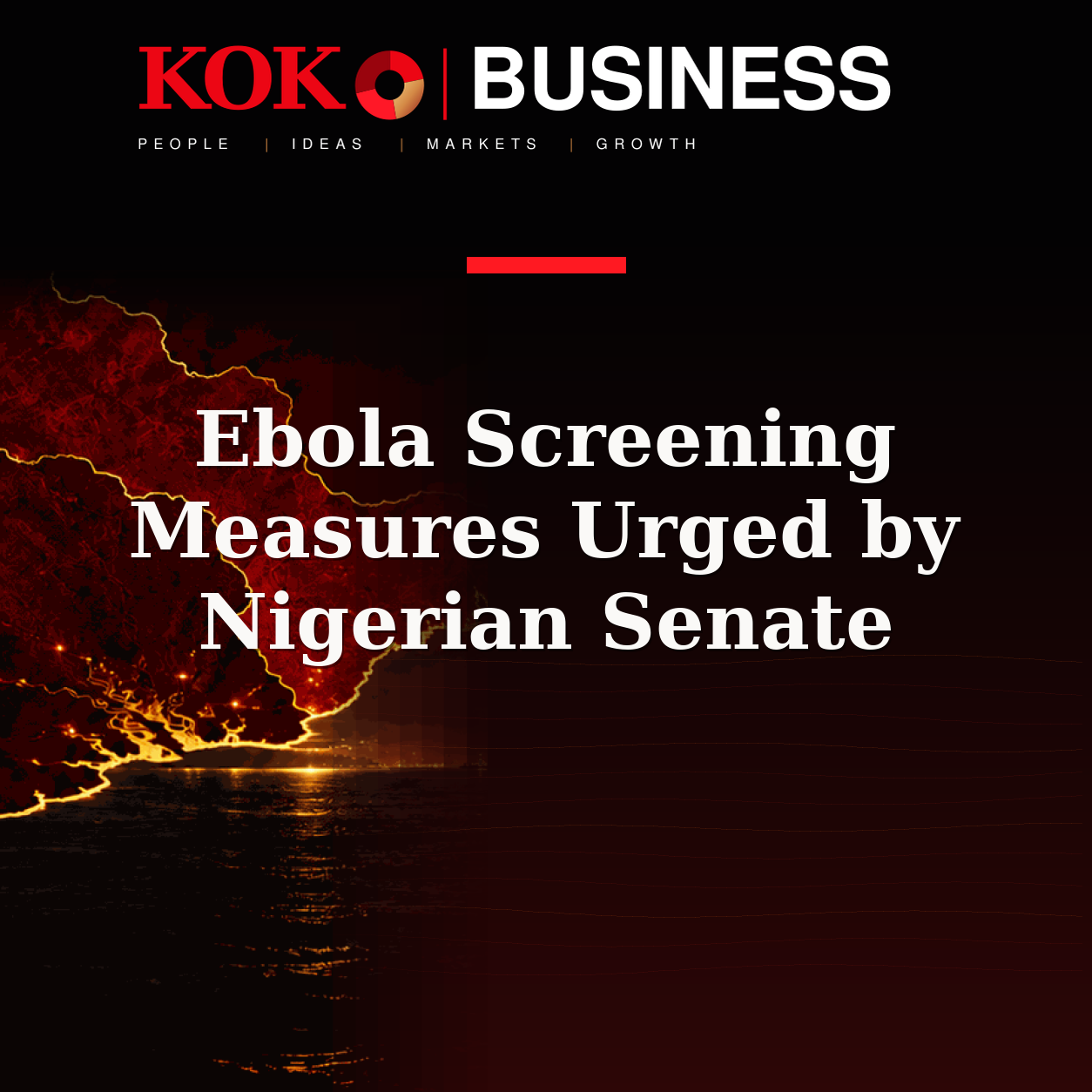 KOKO Business | People, Ideas, Markets, Growth | Ebola Screening Measures Urged by Nigerian Senate