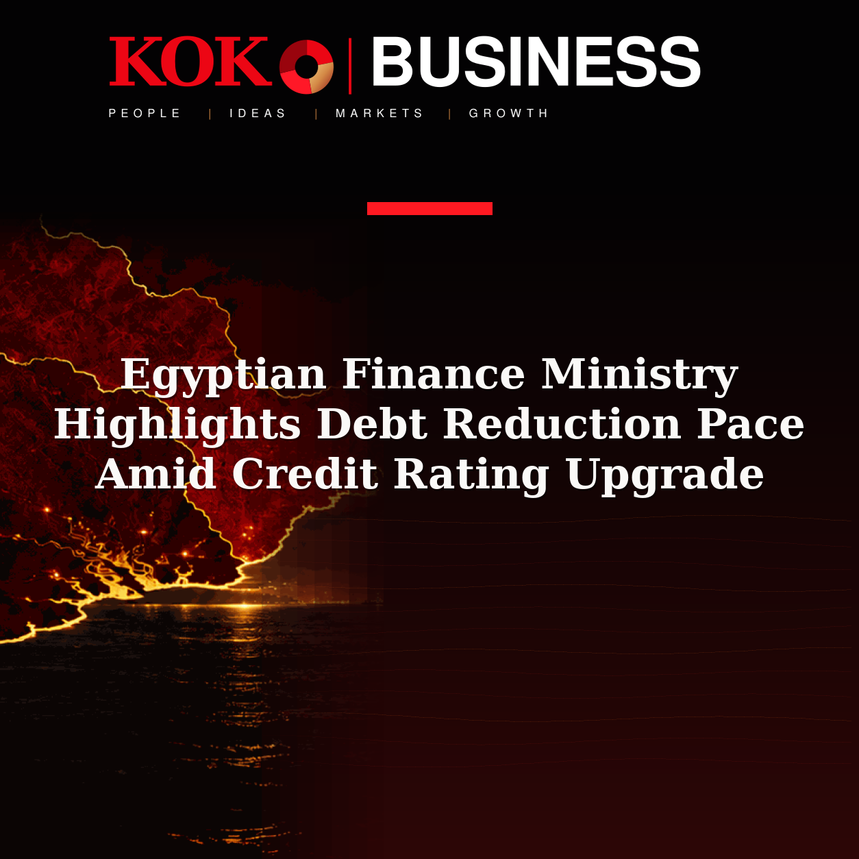 KOKO Business | People, Ideas, Markets, Growth | Egyptian Finance Ministry Highlights Debt Reduction Pace Amid Credit Rating Upgrade