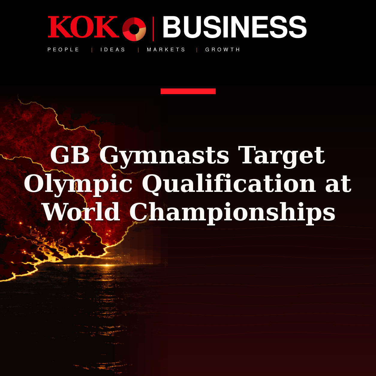 KOKO Business | People, Ideas, Markets, Growth | GB Gymnasts Target Olympic Qualification at World Championships