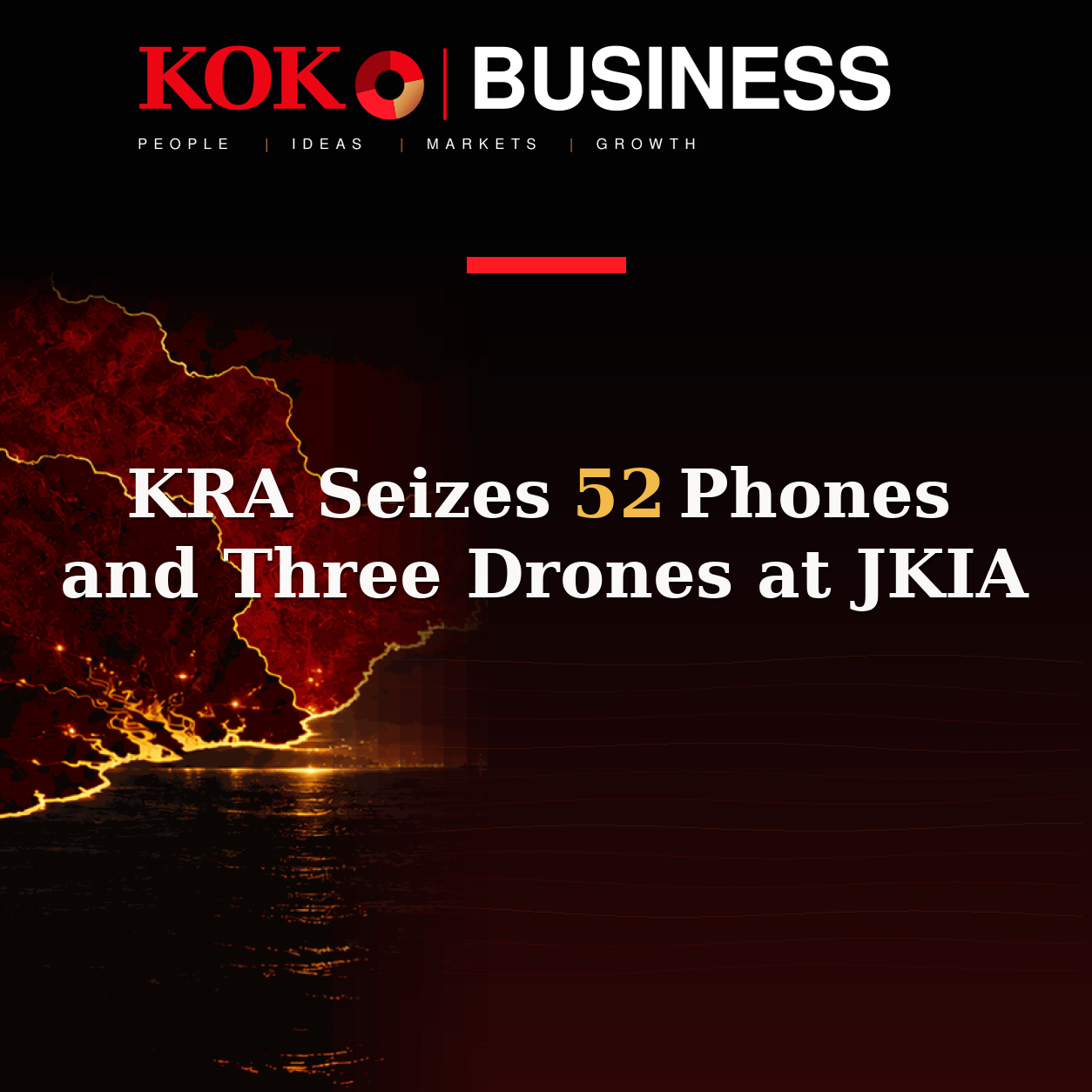 KOKO Business | People, Ideas, Markets, Growth | KRA Seizes 52 Phones and Three Drones at JKIA