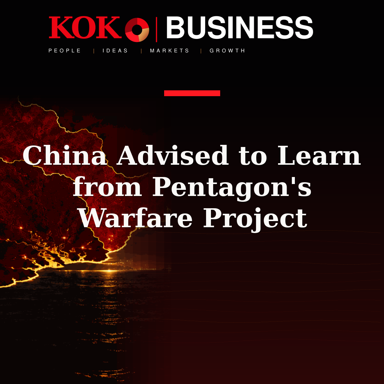 KOKO Business | People, Ideas, Markets, Growth | China Advised to Learn from Pentagon's Warfare Project