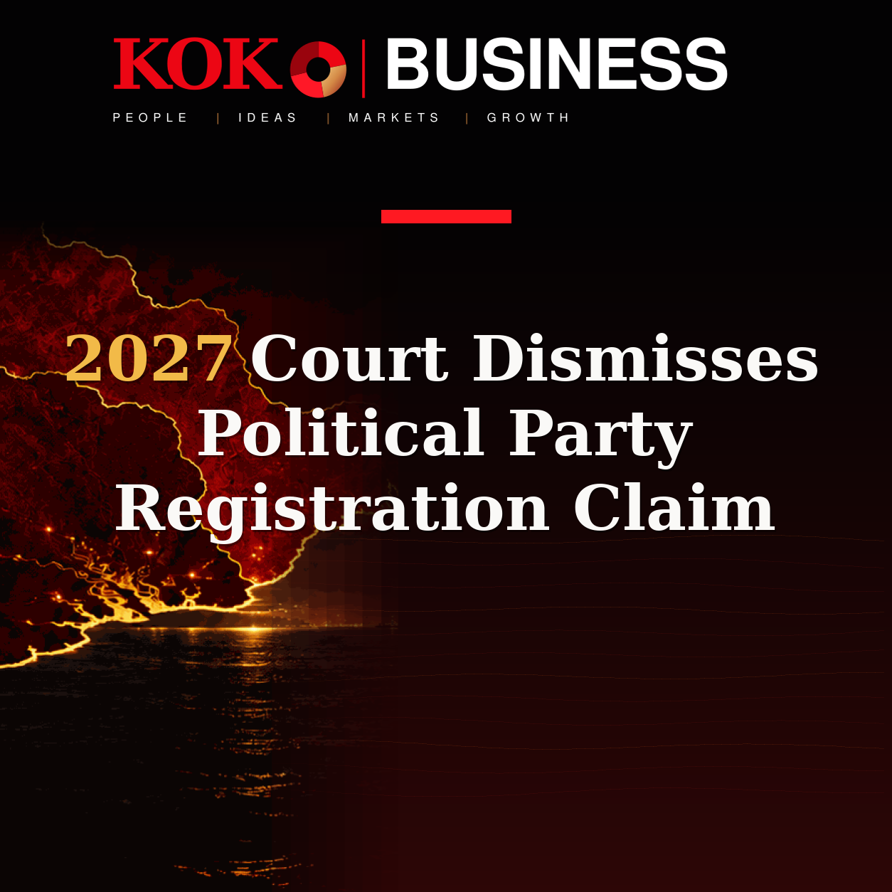KOKO Business | People, Ideas, Markets, Growth | 2027 Court Dismisses Political Party Registration Claim