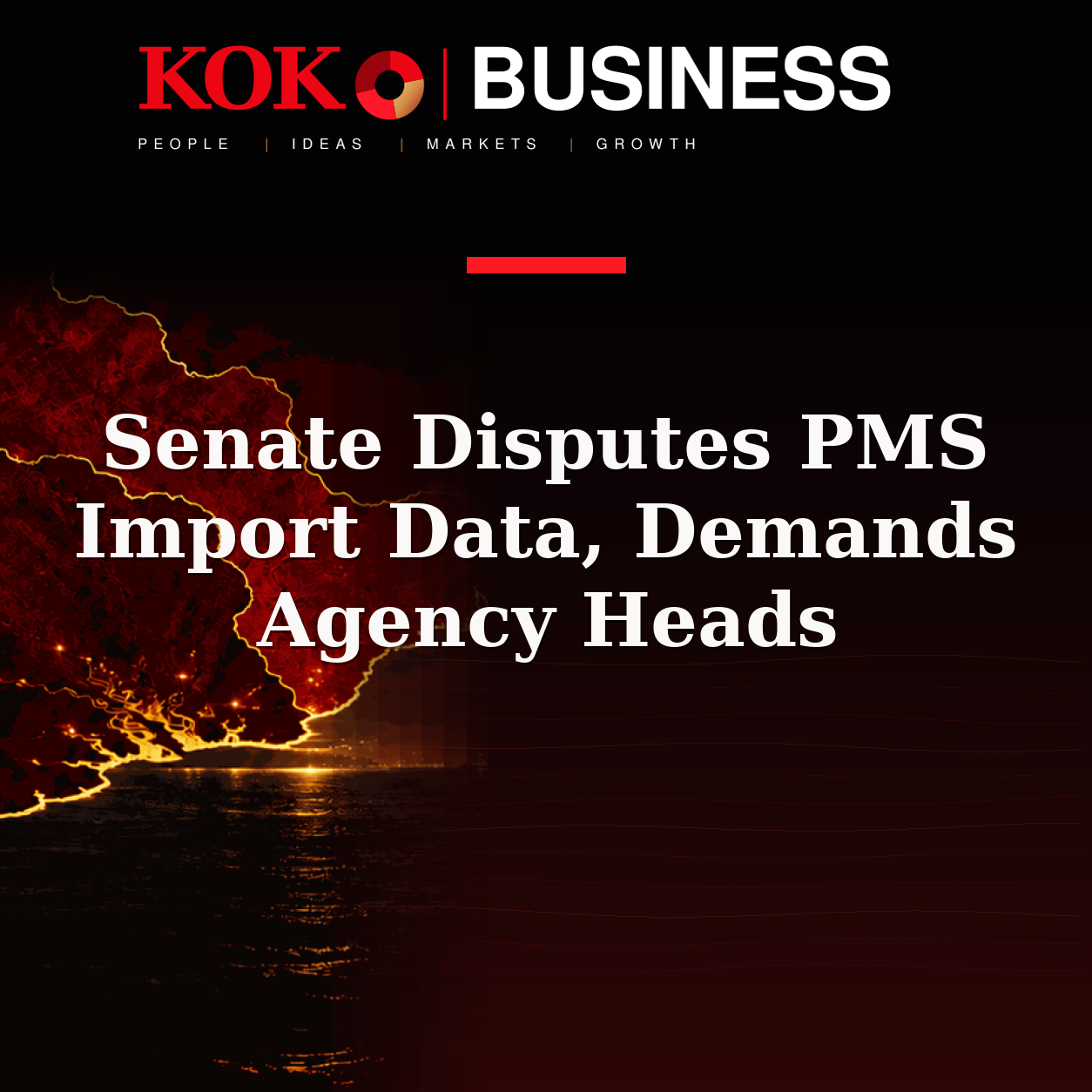 KOKO Business | People, Ideas, Markets, Growth | Senate Disputes PMS Import Data, Demands Agency Heads