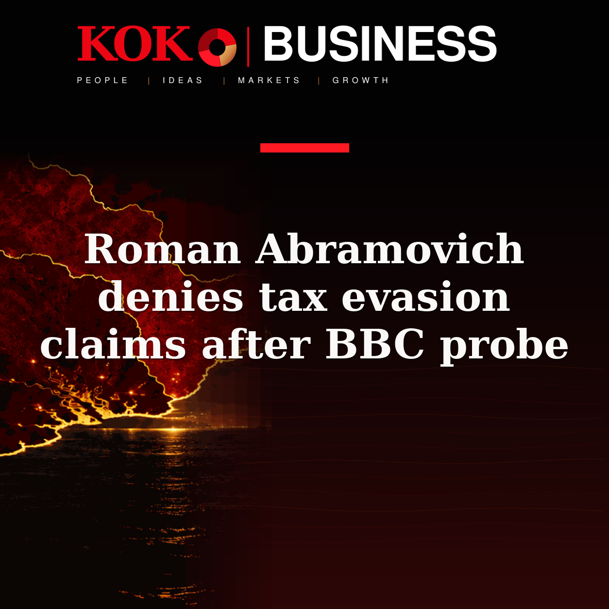 KOKO Business | People, Ideas, Markets, Growth | Roman Abramovich denies tax evasion claims after BBC probe