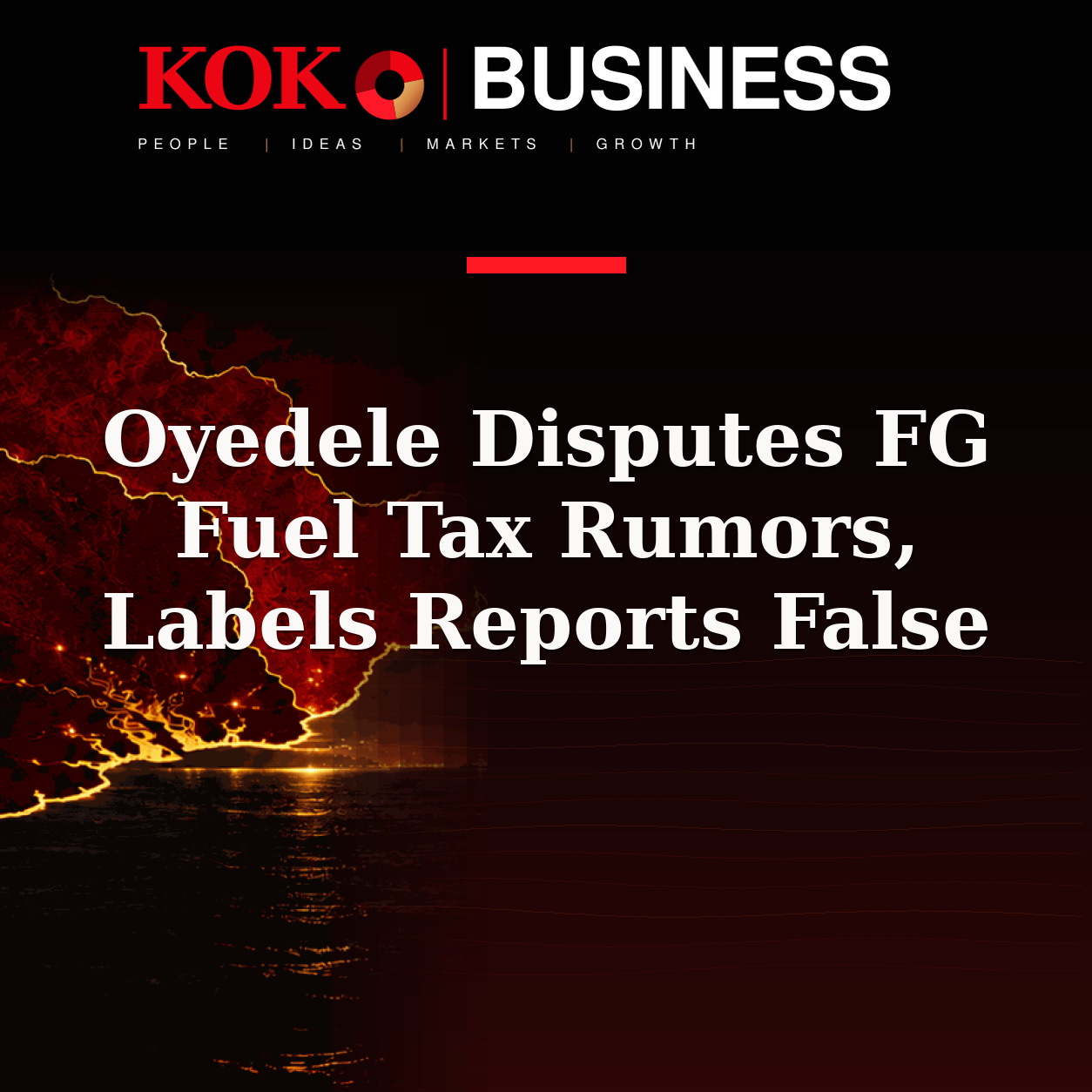 KOKO Business | People, Ideas, Markets, Growth | Oyedele Disputes FG Fuel Tax Rumors, Labels Reports False