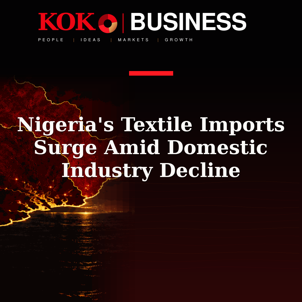 KOKO Business | People, Ideas, Markets, Growth | Nigeria's Textile Imports Surge Amid Domestic Industry Decline
