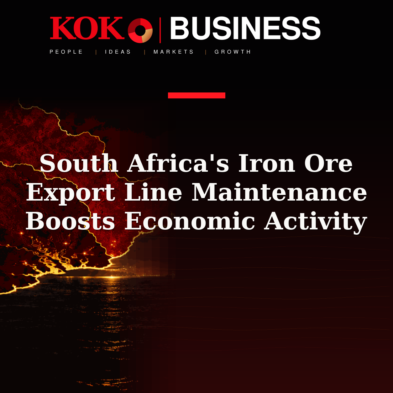 KOKO Business | People, Ideas, Markets, Growth | South Africa's Iron Ore Export Line Maintenance Boosts Economic Activity
