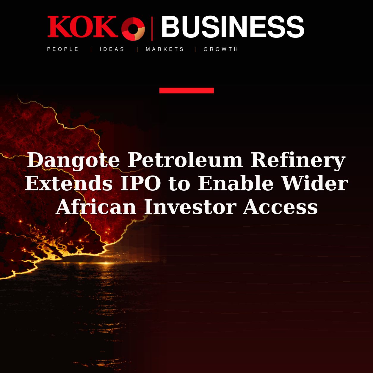 KOKO Business | People, Ideas, Markets, Growth | Dangote Petroleum Refinery Extends IPO to Enable Wider African Investor Access