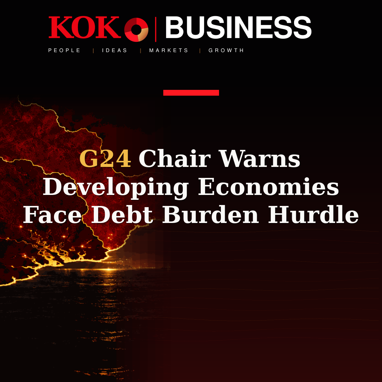 KOKO Business | People, Ideas, Markets, Growth | G24 Chair Warns Developing Economies Face Debt Burden Hurdle