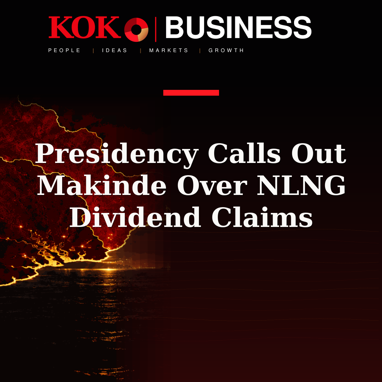 KOKO Business | People, Ideas, Markets, Growth | Presidency Calls Out Makinde Over NLNG Dividend Claims