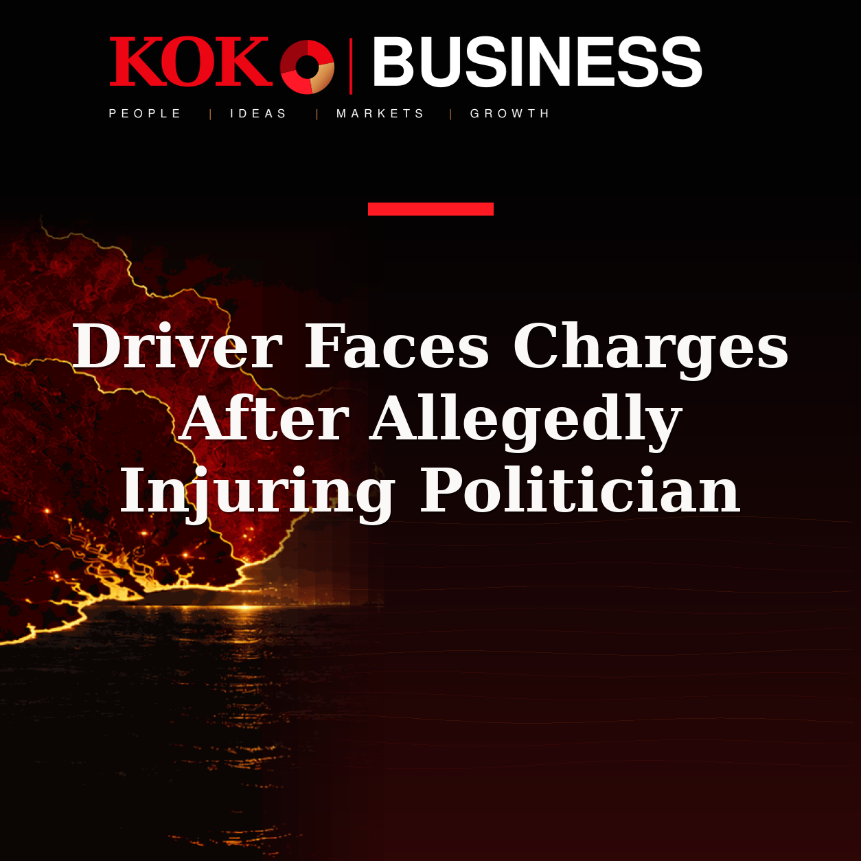 KOKO Business | People, Ideas, Markets, Growth | Driver Faces Charges After Allegedly Injuring Politician