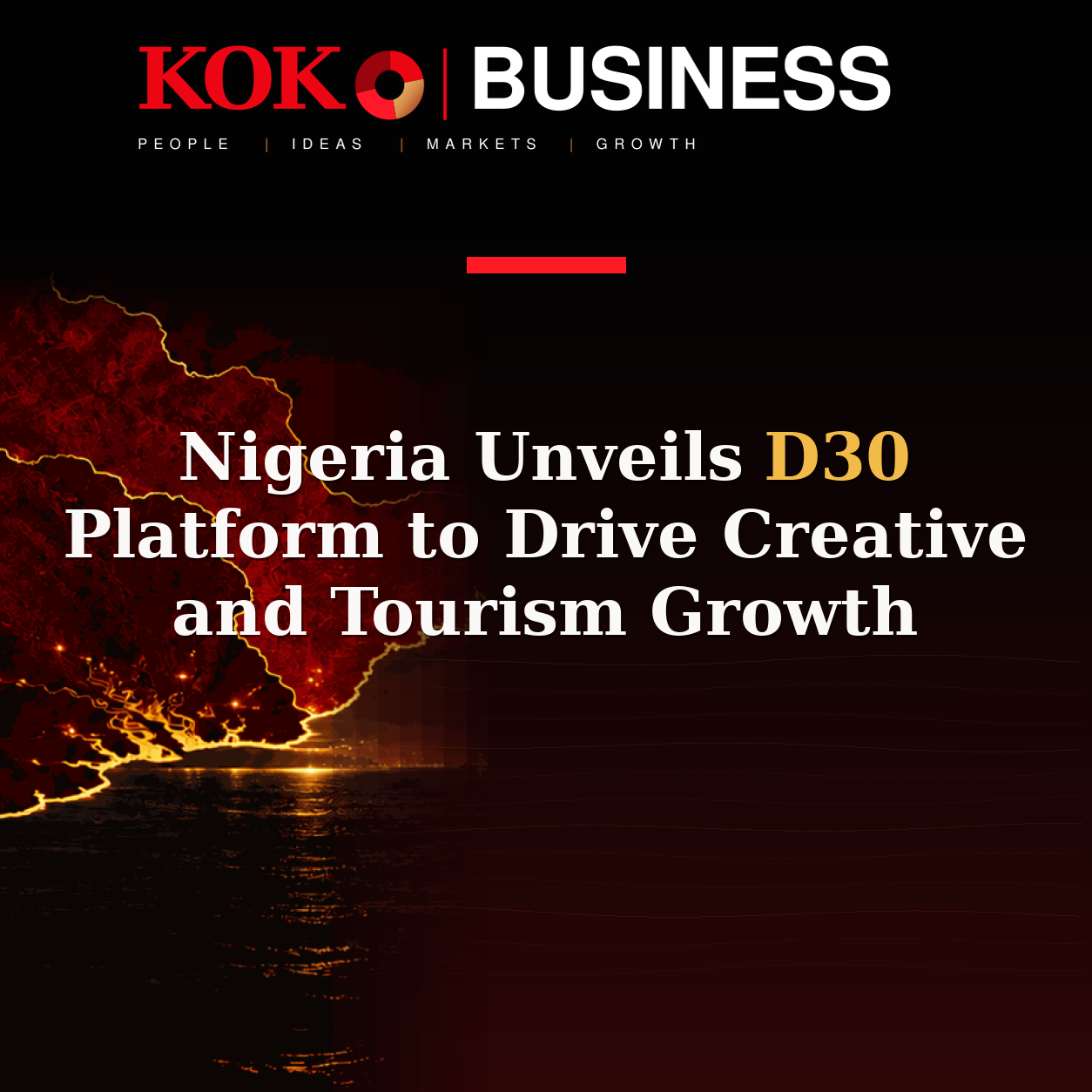 KOKO Business | People, Ideas, Markets, Growth | Nigeria Unveils D30 Platform to Drive Creative and Tourism Growth