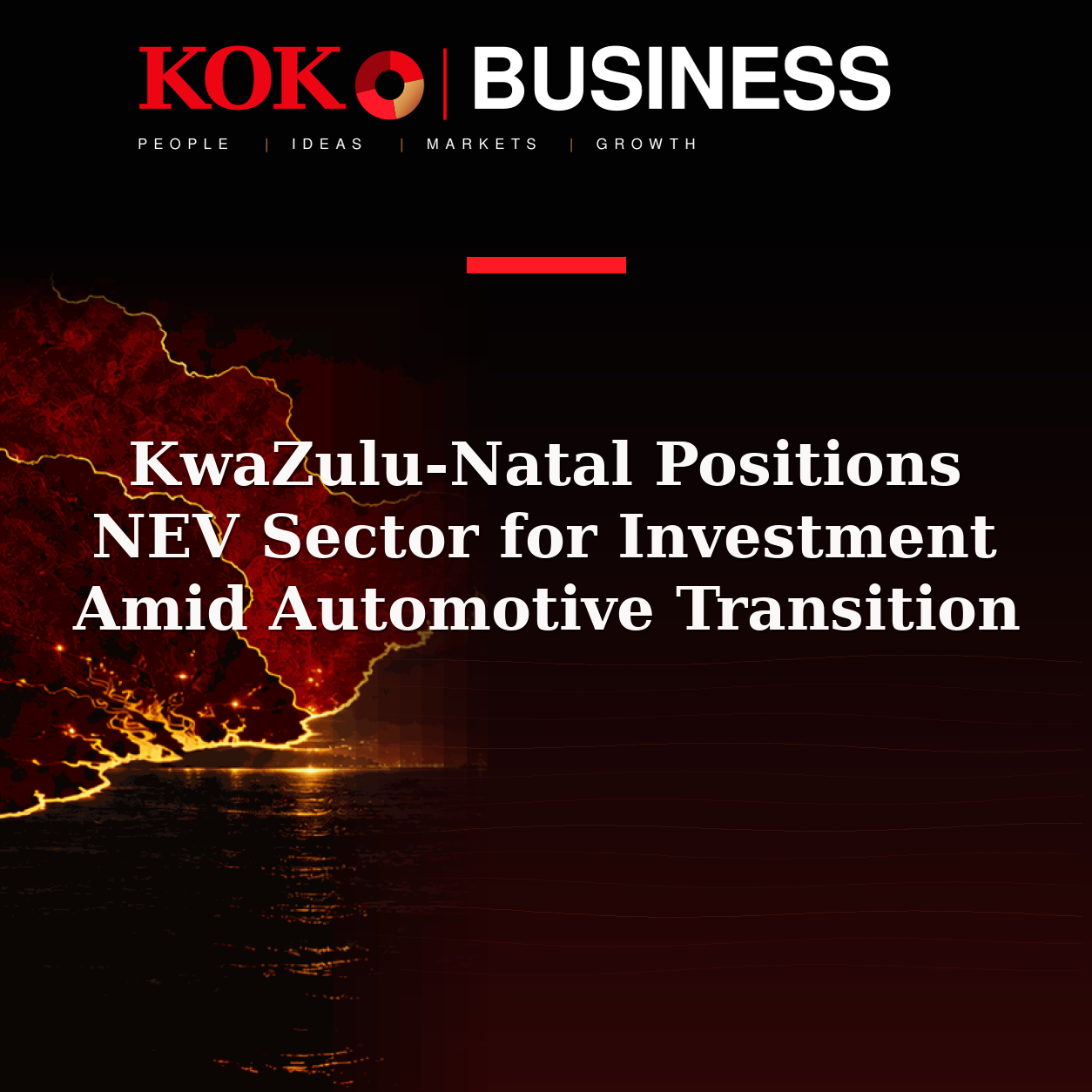 KOKO Business | People, Ideas, Markets, Growth | KwaZulu-Natal Positions NEV Sector for Investment Amid Automotive Transition