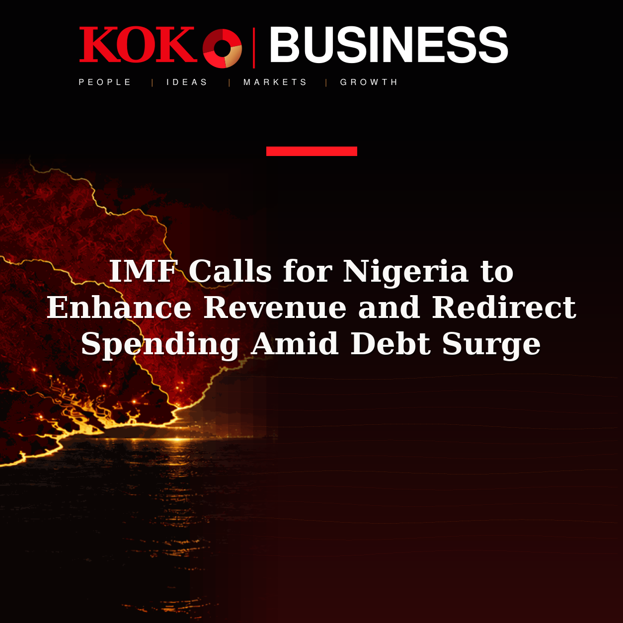 KOKO Business | People, Ideas, Markets, Growth | IMF Calls for Nigeria to Enhance Revenue and Redirect Spending Amid Debt Surge
