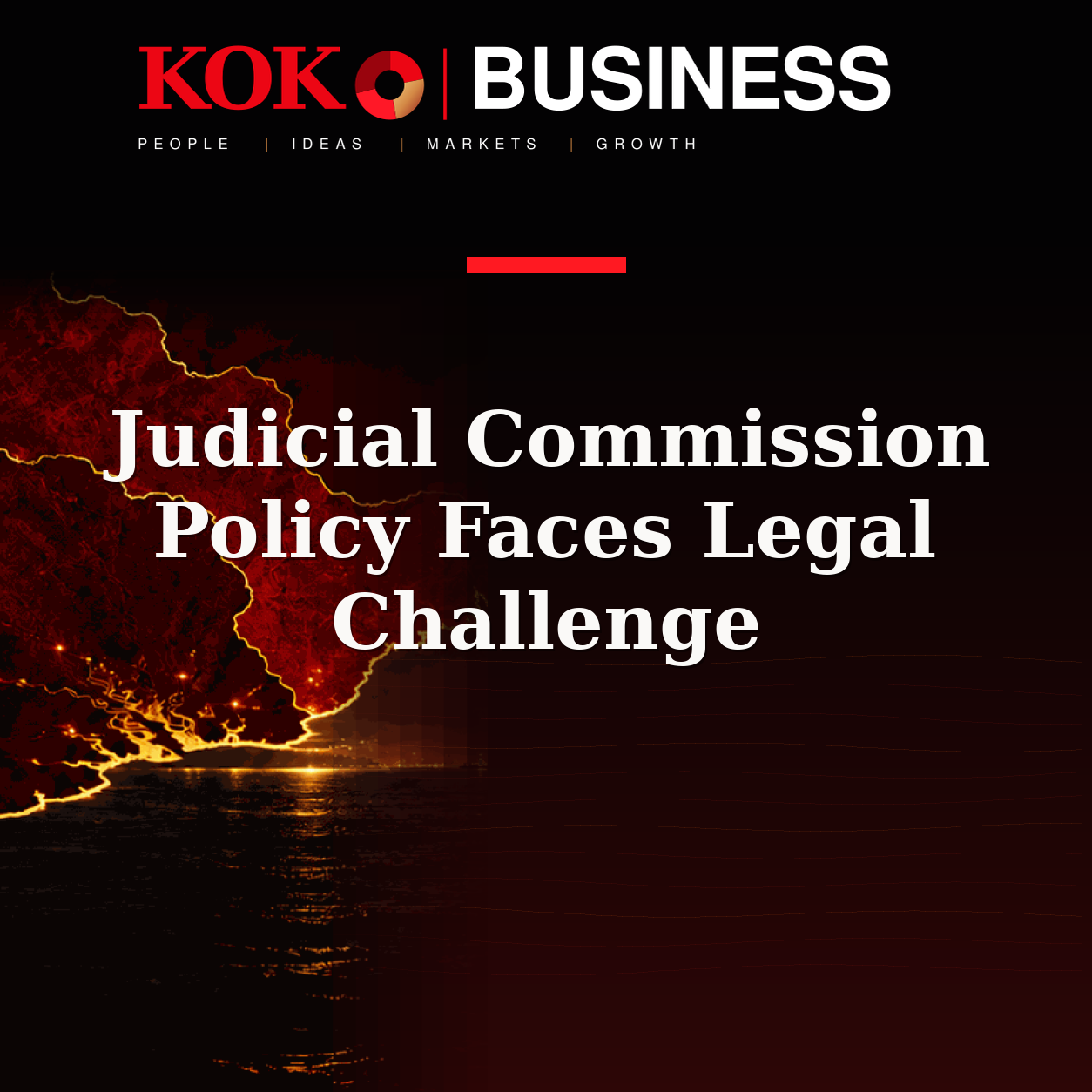 KOKO Business | People, Ideas, Markets, Growth | Judicial Commission Policy Faces Legal Challenge