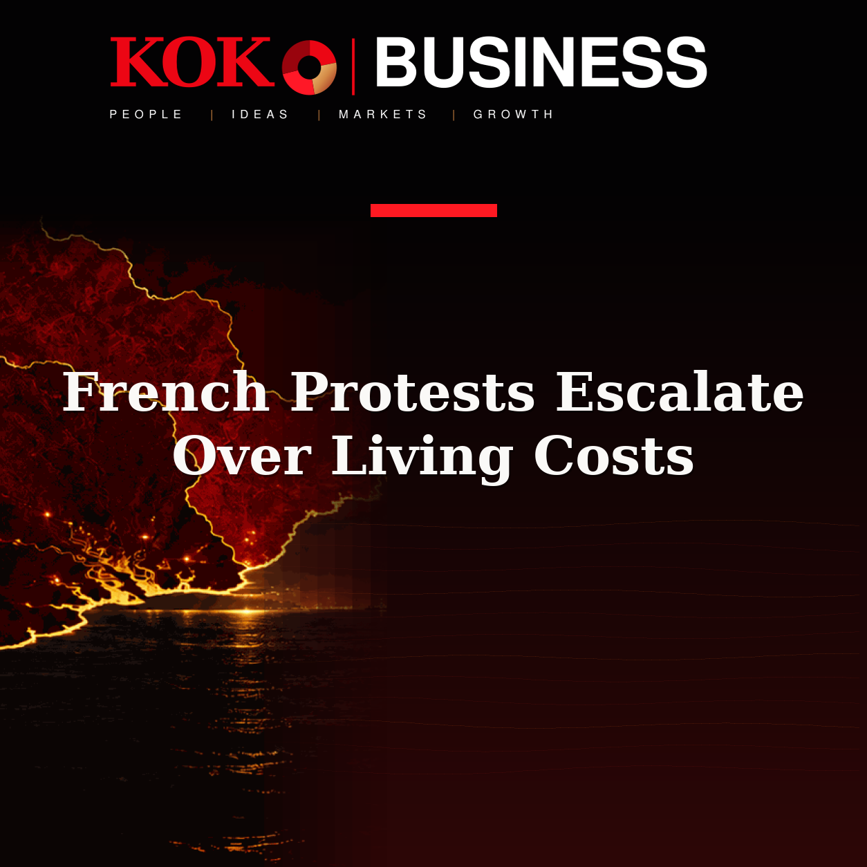 KOKO Business | People, Ideas, Markets, Growth | French Protests Escalate Over Living Costs