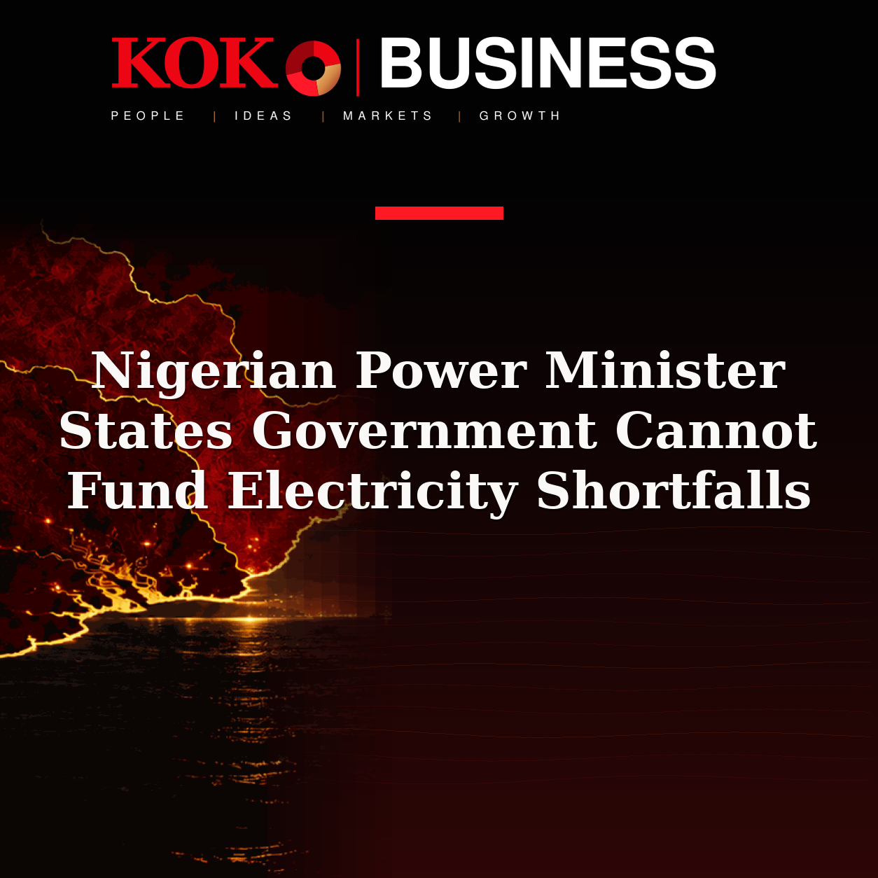 KOKO Business | People, Ideas, Markets, Growth | Nigerian Power Minister States Government Cannot Fund Electricity Shortfalls